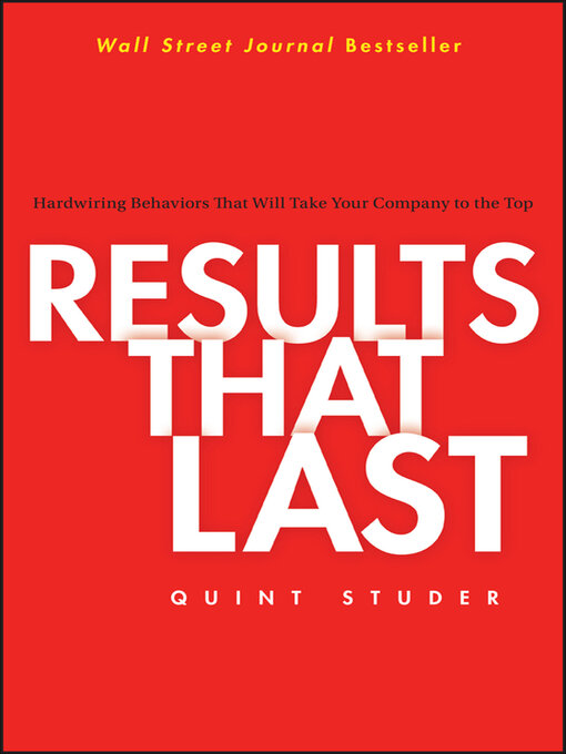 Title details for Results That Last by Quint Studer - Available